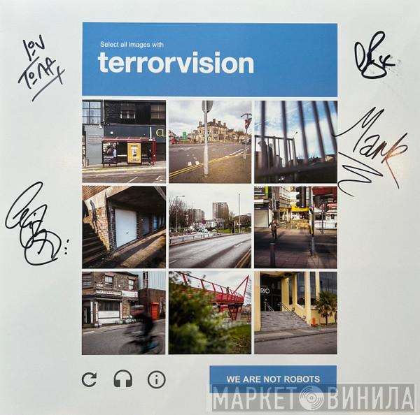  Terrorvision  - We Are Not Robots