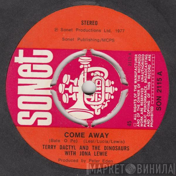Terry Dactyl And The Dinosaurs, Jona Lewie - Come Away