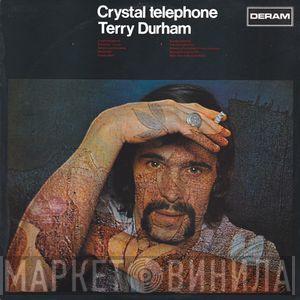 Terry Durham - Crystal Telephone