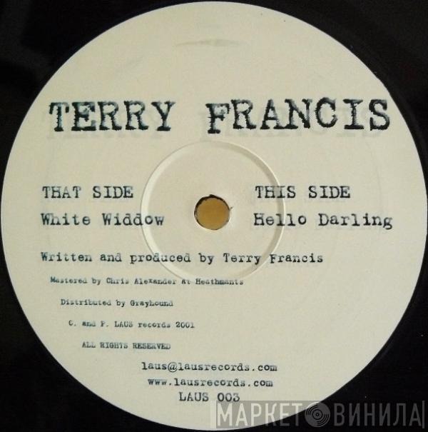  Terry Francis  - White Widdow / Hello Darling