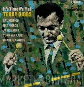 Terry Gibbs Quintet  - It's Time We Meet