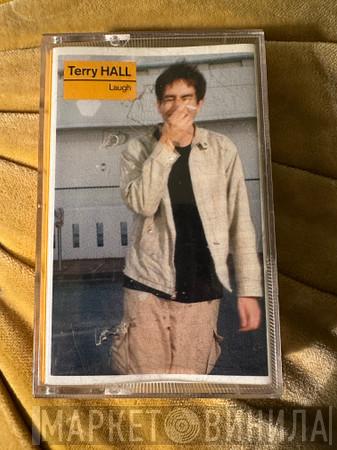 Terry Hall - Laugh