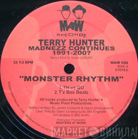 Terry Hunter - Madnezz Continues 1991-200?