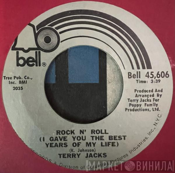  Terry Jacks  - Rock N' Roll (I Gave You The Best Years Of My Life) / The Love Game