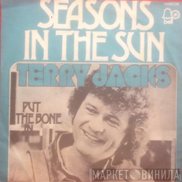 Terry Jacks  - Seasons In The Sun / Put The Bone In
