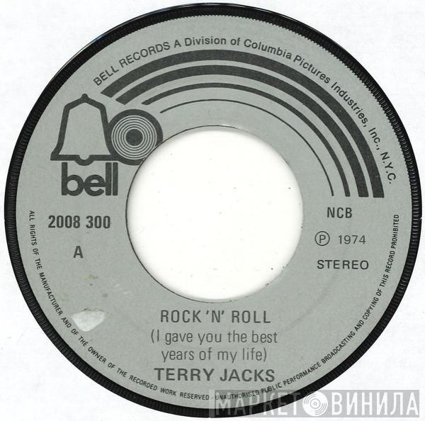  Terry Jacks  - Rock'n'Roll (I Gave You The Best Years Of My Life)