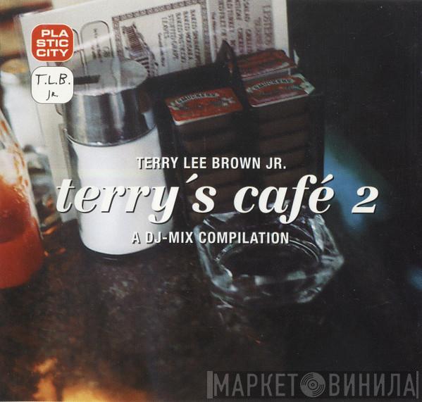 Terry Lee Brown Jr. - Terry's Café 2