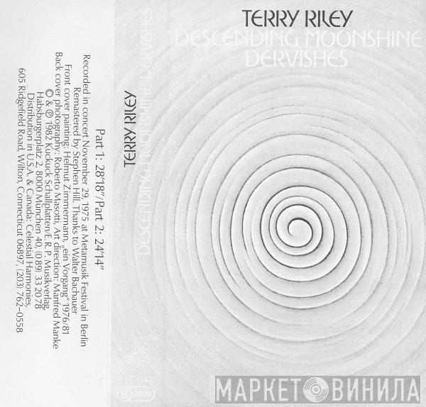 Terry Riley - Descending Moonshine Dervishes