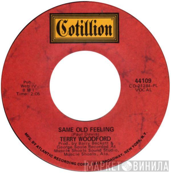 Terry Woodford - Same Old Feeling / Take Me Home M'Lady