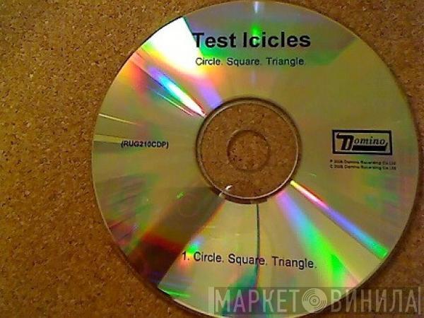  Test Icicles  - Circle,  Square, Triangle