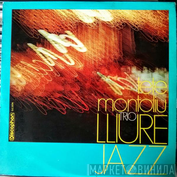  Tete Montoliu Trio  - Lliure Jazz