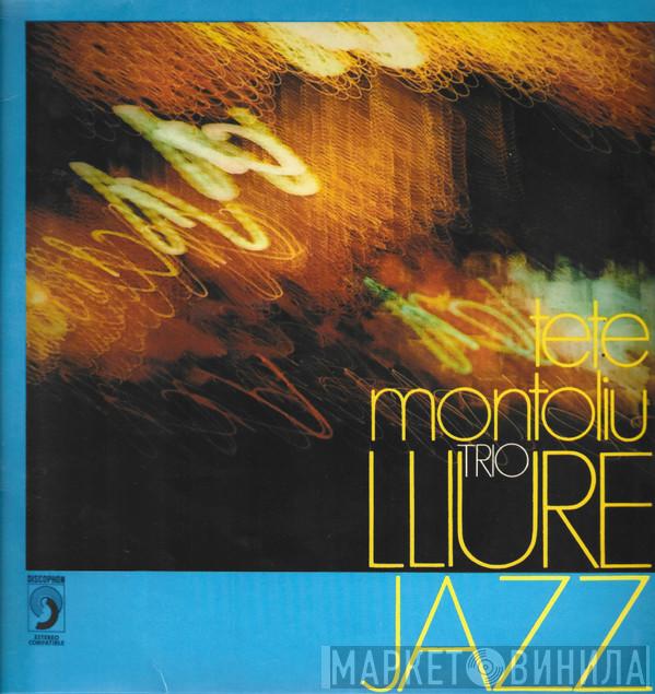  Tete Montoliu Trio  - Lliure Jazz