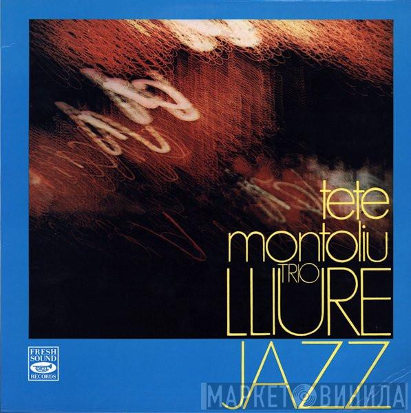  Tete Montoliu Trio  - Lliure Jazz