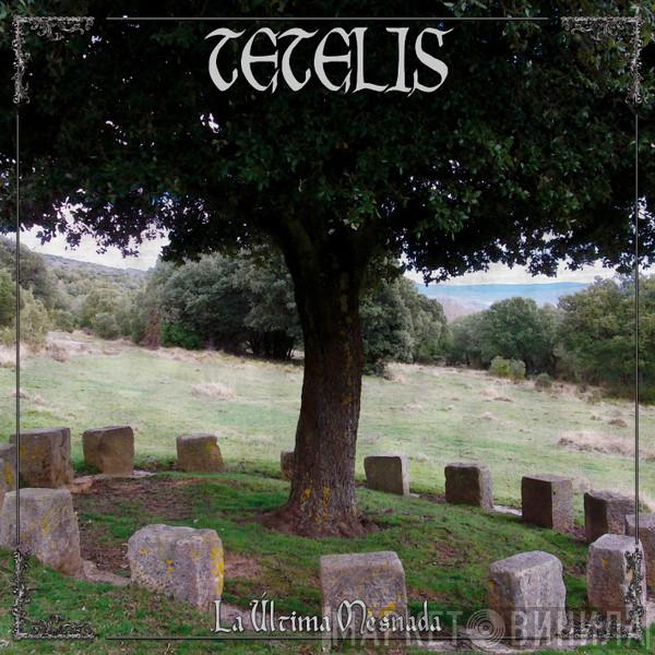 Tetelis - La Última Mesnada