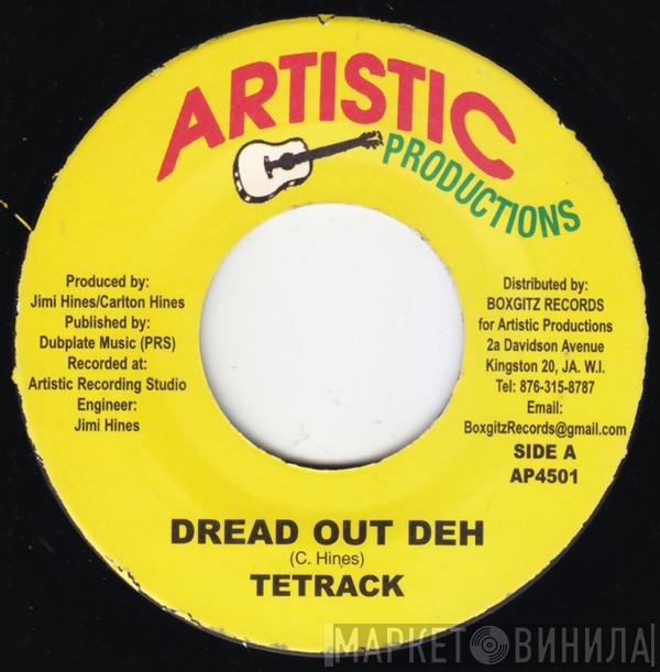 Tetrack - Dread Out Deh