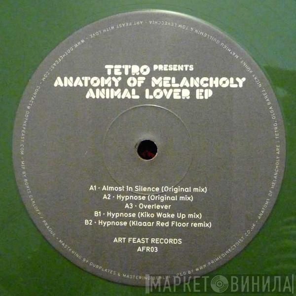 Tetro, Anatomy Of Melancholy - Animal Lover EP
