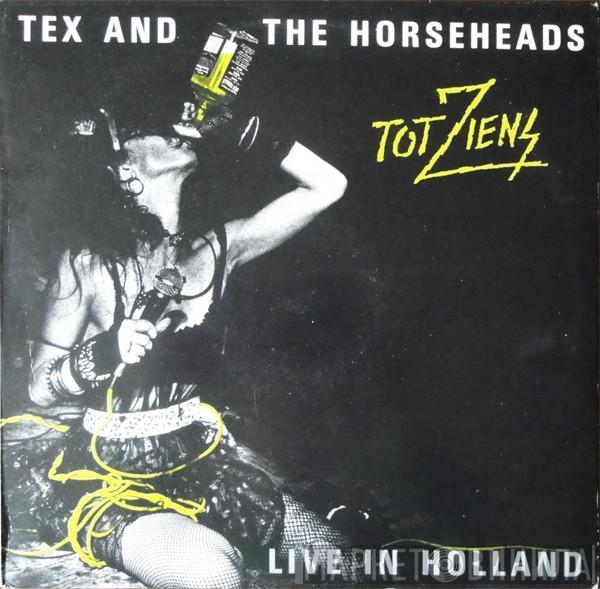 Tex & The Horseheads - Tot Ziens (Live In Holland)