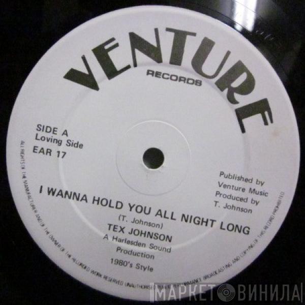 Tex Johnson - I Wanna Hold You All Night Long