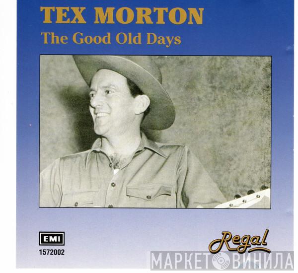 Tex Morton  - The Good Old Days