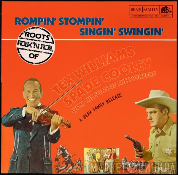 Tex Williams, Spade Cooley - Rompin', Stompin', Singin', Swingin'