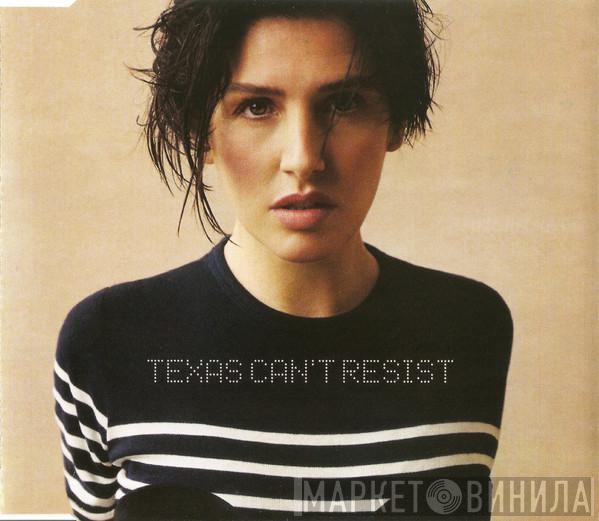 Texas - Can't Resist