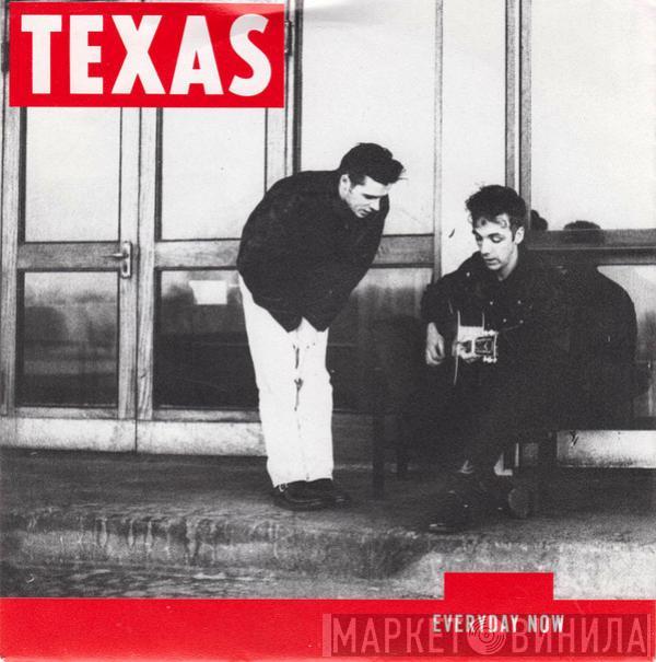  Texas  - Everyday Now