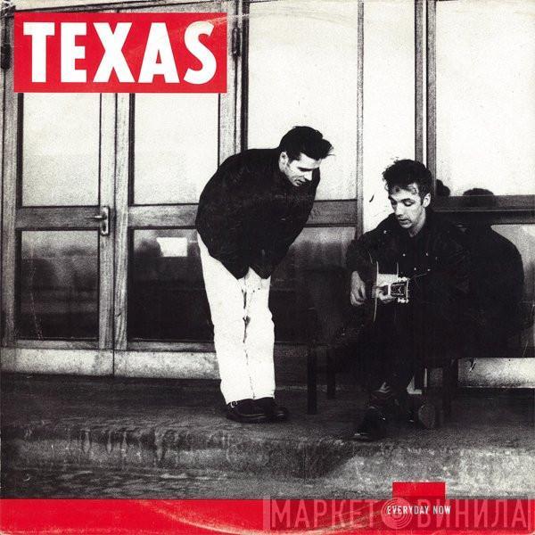  Texas  - Everyday Now