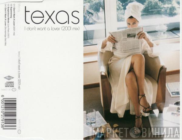  Texas  - I Don't Want A Lover (2001 Mix)