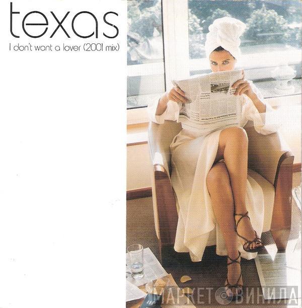  Texas  - I Don't Want A Lover (2001 Mix)