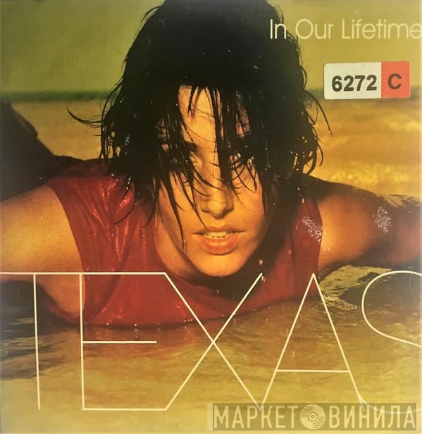  Texas  - In Our Lifetime