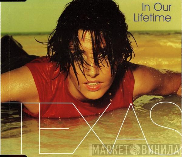  Texas  - In Our Lifetime