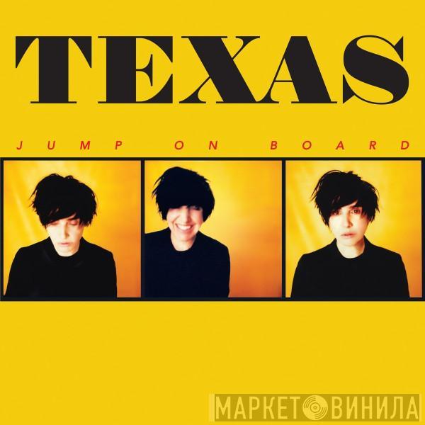 Texas - Jump On Board