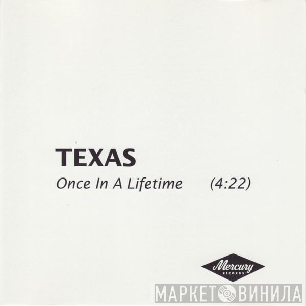  Texas  - Once In A Lifetime