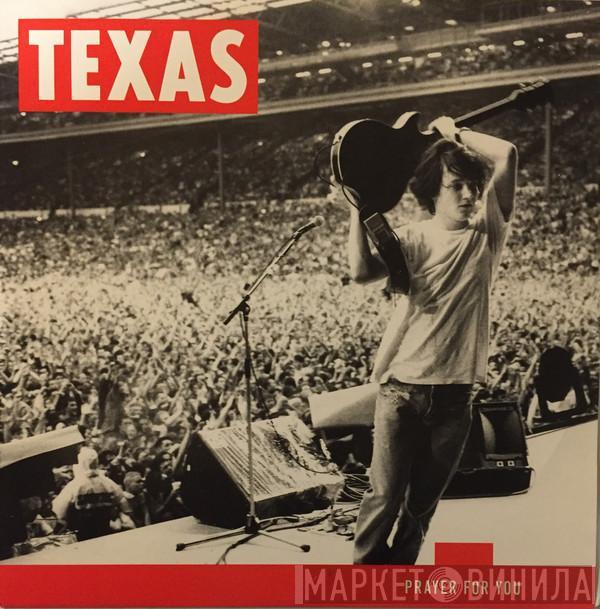  Texas  - Prayer For You