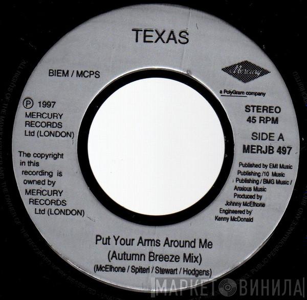Texas - Put Your Arms Around Me