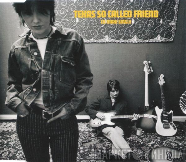  Texas  - So Called Friend