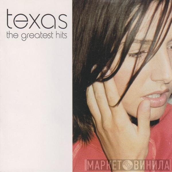 Texas - The Greatest Hits