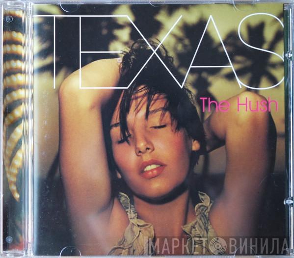  Texas  - The Hush