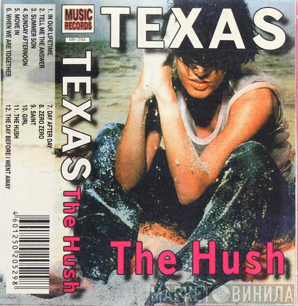  Texas  - The Hush