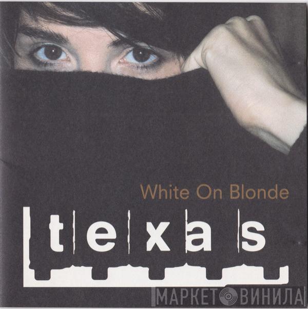  Texas  - White On Blonde