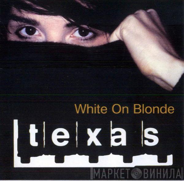 Texas  - White On Blonde