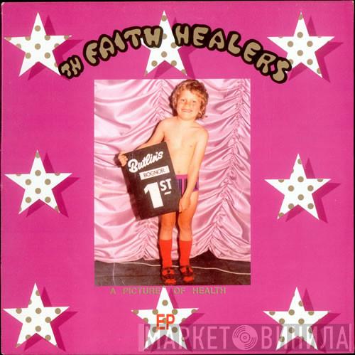 Th' Faith Healers - A Picture Of Health EP