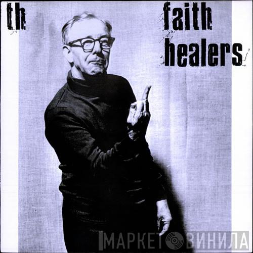 Th' Faith Healers - Pop Song Delores And Slag