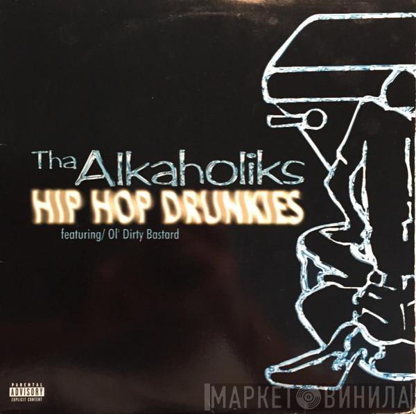 Tha Alkaholiks, Ol' Dirty Bastard - Hip Hop Drunkies