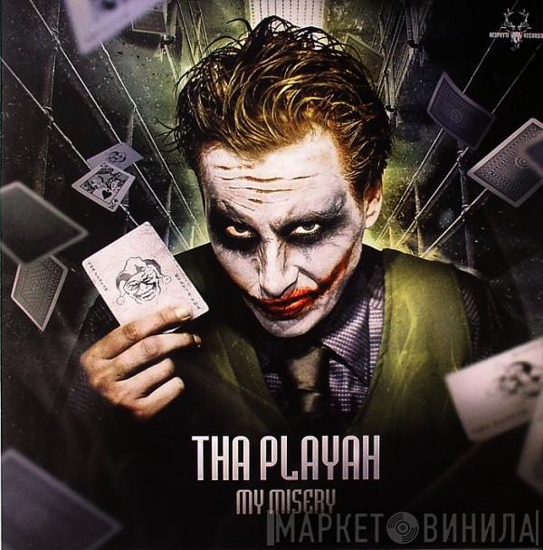 Tha Playah - My Misery
