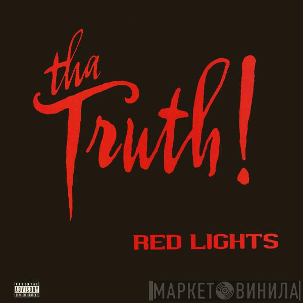 Tha Truth! - Red Lights