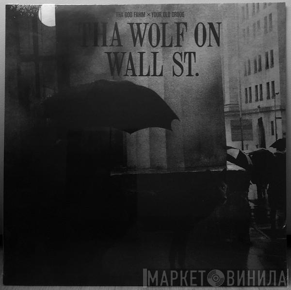 ThaGodFahim, Your Old Droog - Tha Wolf On Wall St.