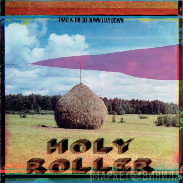 Thao With The Get Down Stay Down - Holy Roller
