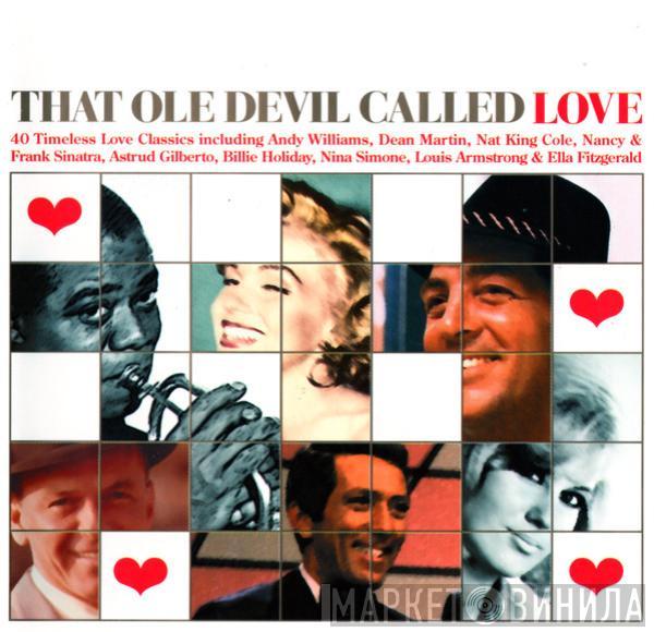  - That Ole Devil Called Love