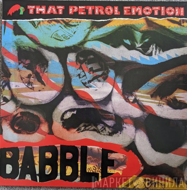  That Petrol Emotion  - Babble